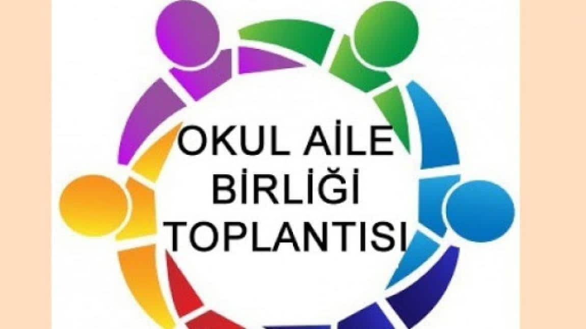 OKUL AİLE BİRLİĞİ GENEL KURUL TOPLANTIMIZ